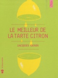 Jacques Génin - Le meilleur de la tarte citron.