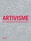 Stéphanie Lemoine et Samira Ouardi - Artivisme - Art, action politique et résistance culturelle.
