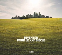 Jared Diamond et André Velter - Inventer pour le XXIe siècle.