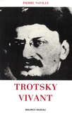 Pierre Naville - Trotsky vivant.