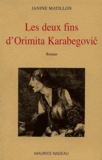 Janine Matillon - Les deux fins d'Orimita Karabegovic.