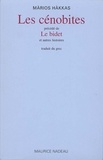 Mários Hákkas - Les cénobites. précédé de Le bidet - Et autres histoires.