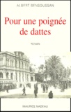 Albert Bensoussan - Pour Une Poignee De Dattes.