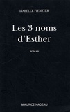 Isabelle Fiemeyer - Les trois noms d'Esther.