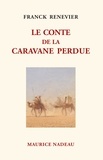 Franck Renevier - Le Conte de la caravane perdue.
