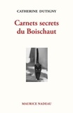 Catherine Dutigny - Carnets secrets du Boischaut.