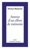 Dionys Mascolo - Autour d'un effort de mémoire, sur une lettre de Robert Antelme - Suivi de Un grand livre à relire, L'Espèce humaine.
