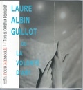 Christian Bouqueret - Laure Albin Guillot ou La volonté d'art.