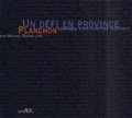 Michel Bataillon - Un Defi En Province, Planchon. Chronique D'Une Aventure Theatrale 1950-1972.