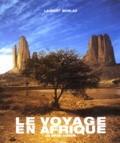 Laurent Monlau - Le Voyage En Afrique.