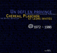 Michel Bataillon - Défi en Province 1972-1986 Coffret 3 Volumes : Chéreau ; Planchon ; ... et leurs invités.