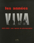 Annie-Laure Wanaverbecq et Aurore Deligny - Les années Viva - 1972-1982 : Une agence de photographes.