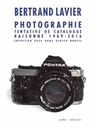 Bertrand Lavier - Photographie - Tentative de catalogue raisonné 1969-2016.