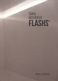 Tania Mouraud - Flashs'.