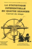 Philippe Dutarte et Christian Kern - La statistique inférentielle en quatre séances - Carnet de stage.