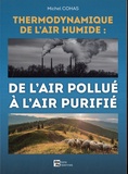 Michel Cohas - Thermodynamique de l'air humide : de l'air pollué à l'air purifié.