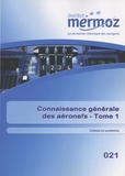 Gérard Daniel et Philippe Mosca - Connaissance générale des aéronefs - Tome 1, Cellule et systèmes.