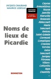 Jacques Chaurand - Noms de lieux de Picardie.