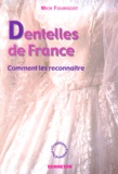 Mick Fouriscot - Dentelles De France. Comment Les Reconnaitre.