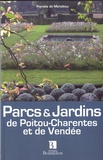 Pamela de Montleau - Parcs et Jardins de Poitou-Charentes et de Vendée.