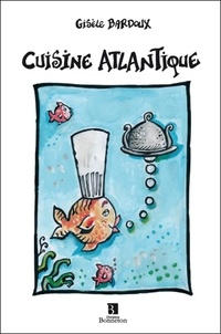 Gisèle Bardoux - Cuisine atlantique.