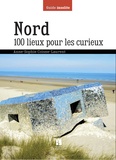 Anne-Sophie Coisne-Laurent - Nord, 100 lieux pour les curieux.