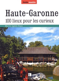 Marie-Agnès Espa - Haute-Garonne - 100 lieux pour les curieux.