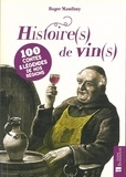 Roger Maudhuy - Histoire(s) de vin(s) - 100 contes & légendes de nos régions.