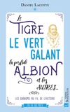 Daniel Lacotte - Le Tigre, le Vert Galant, la perfide Albion et les autres... - Les surnoms au fil de l'histoire.