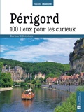 Bernard Stéphan - Périgord - 100 lieux pour les curieux.