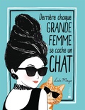 Lulu Mayo - Derrière chaque grande femme se cache un chat.