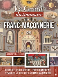 Robert de Rosa - Grand dictionnaire de la franc-maçonnerie - Histoire, philosophie, fonctionnement, symboles et rites de la franc-maçonnerie.
