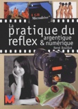 René Bouillot - La pratique du reflex argentique & numérique.