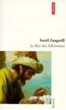 Israël Zangwill - Le Roi des Schnorrers.