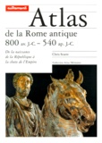 Chris Scarre - Atlas de la Rome antique.