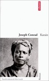 Joseph Conrad - Karain - Un souvenir.