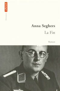 Anna Seghers - La fin.
