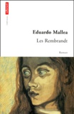 Eduardo Mallea - Les Rembrandt. suivi de La rose de Cernobbio.