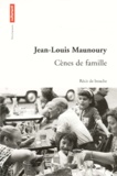 Jean-Louis Maunoury - Cenes De Famille. Recit De Bouche.