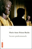 Marie-Anne Frison-Roche - Secrets professionnels.