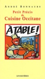 André Bonnaure - Petit Precis De Cuisine Occitane.