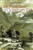 Charles Richard Weld - Les Pyrénées d'Ouest en Est.