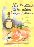 Jacques Bernadou et Damien Bretel - Le meilleur de la cuisine languedocienne.
