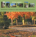 Hélène Dubarry - Jardins publics des Hautes-Pyrénées.