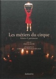 Pascal Jacob - Les métiers du cirque - Histoire & patrimoine.