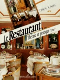 Philippe Mazzetti et Jacques Bessenay - Le Restaurant : Theorie Et Pratique. Tome 2.