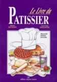 Jean-Claude Deschaintre et Bernard Deschamps - Le Livre Du Patissier. Edition 1997.