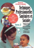 Nathalie Vouriot-Gieure - Techniques professionnelles sanitaires et sociales BEP/CAP. - Tome 2.