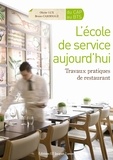 Olivier Lux et Bruno Cardinale - L'école de service aujourd'hui - Travaux pratiques de restaurant.