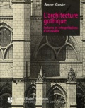  Centre d'études foréziennes et Anne Coste - L'Architecture Gothique. Lectures Et Interpretations D'Un Modele.